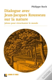 Capa do artigo Dialogues Avec Jean-Jacques Rousseau Sur La Nature ; Jalons Pour Réenchanter Le Monde