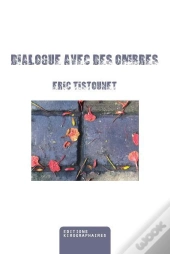 Dialogues Avec Les Ombres