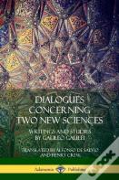 Dialogues Concerning Two New Sciences