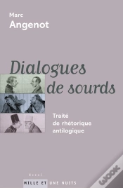 Capa do artigo Dialogues De Sourds : Traité De Rhétorique Antilogique