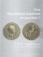 Dialogues D'Histoire Ancienne, Supplément N° 24/2021 : Une République Impériale En Question ? - Preview