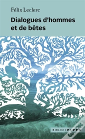 Dialogues D'Hommes Et De Bêtes