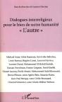 Dialogues Interreligieux Pour Le Bien De Notre Humanité ; L'Autre - Preview