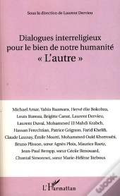 Dialogues Interreligieux Pour Le Bien De Notre Humanité ; L'Autre