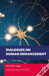 Dialogues On Human Enhancement