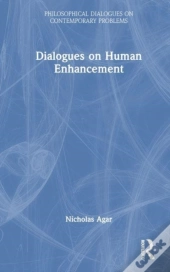 Dialogues On Human Enhancement