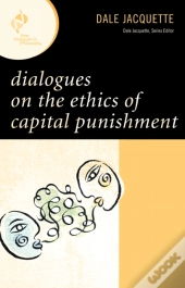Dialogues On The Ethics Of Capital Punishment