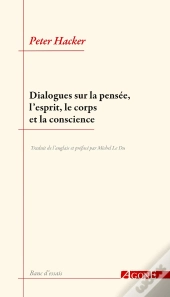 Dialogues Sur La Pensée, L'Esprit, Le Corps Et La Conscience
