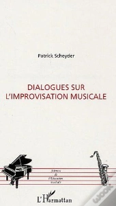 Dialogues Sur L'Improvisation Musicale