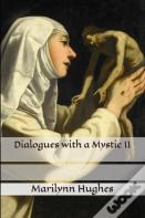 Dialogues With A Mystic Ii