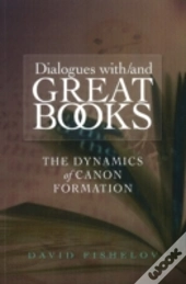 Dialogues With / & Great Books