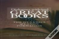 Dialogues With / & Great Books