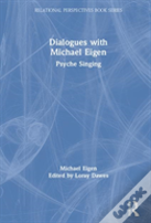Dialogues With Michael Eigen