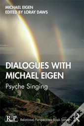 Dialogues With Michael Eigen