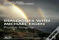 Dialogues With Michael Eigen