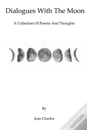 Dialogues With The Moon
