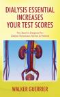 Dialysis Essential Increases Your Test Scores: This Book Is Designed For: Dialysis Technicians Nurses & Patients - Preview