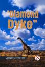 "Diamond Dyke" - Preview