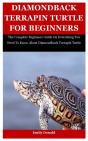 Diamondback Terrapin Turtle For Beginners - Preview