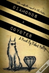 Diamonds & Coyotes