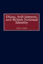 Diana, Self-Interest, And British National Identity - Preview