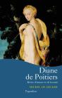 Diane De Poitiers : Reine D'Amour Et De Beauté - Preview