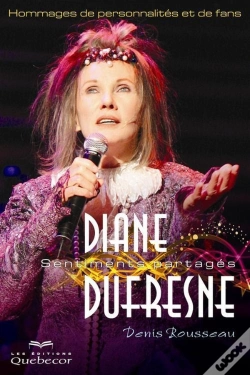 Capa do artigo Diane Dufresne, Sentiments Partages : Hommages De Personnalites E