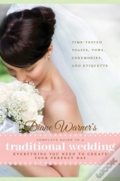 Diane Warner'S Complete Guide To A Traditional Wedding