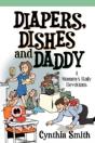 Diapers, Dishes And Daddy - Preview