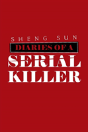 Diaries Of A Serial Killer - Preview