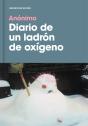Diario De Un Ladrón De Oxígeno - Preview