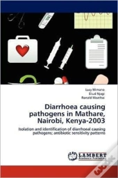 Diarrhoea Causing Pathogens In Mathare, Nairobi, Kenya-2003