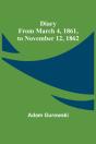 Diary From March 4, 1861, To November 12 - Preview