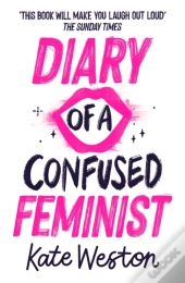 Diary Of A Confused Feminist