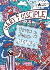 Diary Of A Disciple - Peter And Paul'S Story