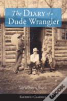 Diary Of A Dude Wrangler