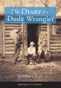 Diary Of A Dude Wrangler - Preview