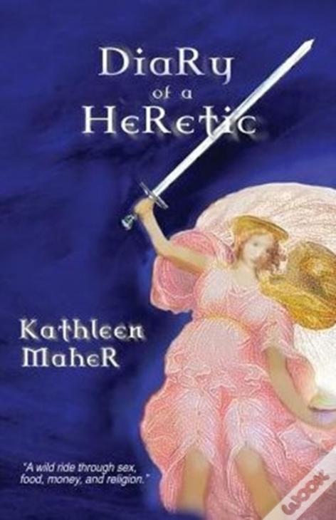 Diary Of A Heretic