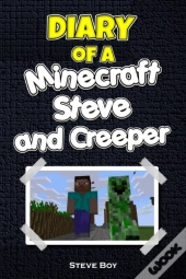 Diary Of A Minecraft Steve And Creeper