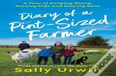 Diary Of A Pint-Sized Farmer