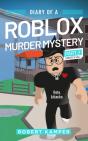 Diary Of A Roblox Murder Mystery Part 2 (Unofficial) - Preview