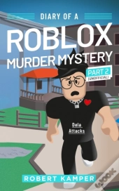 Diary Of A Roblox Murder Mystery Part 2 (Unofficial)