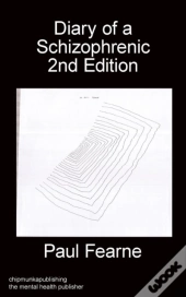 Diary Of A Schizophrenic 2nd Edition