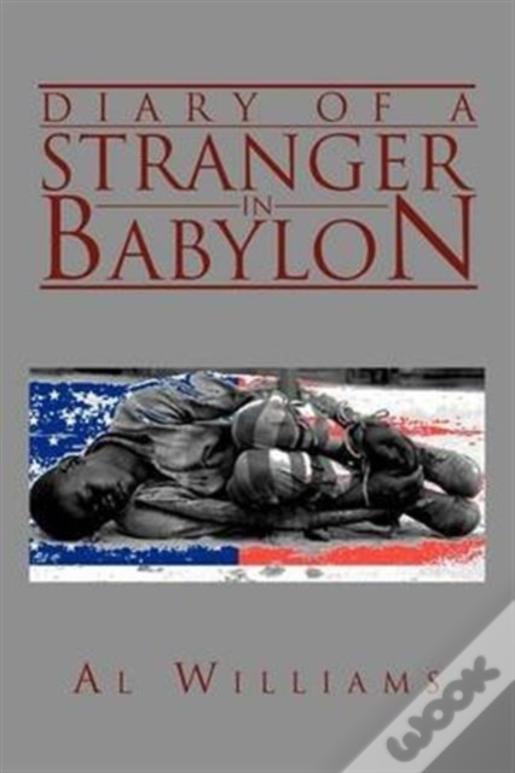 Diary Of A Stranger In Babylon