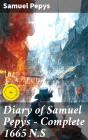 Diary Of Samuel Pepys — Complete 1665 N.S - Preview