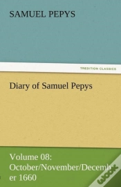 Capa do artigo Diary Of Samuel Pepys - Volume 08
