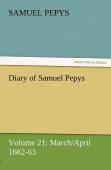 Diary Of Samuel Pepys - Volume 21