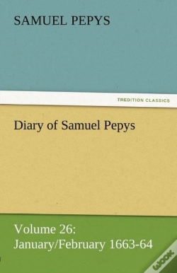 Capa do artigo Diary Of Samuel Pepys - Volume 26