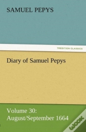 Capa do artigo Diary Of Samuel Pepys - Volume 30
