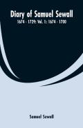 Diary Of Samuel Sewall - 1674 - 1729